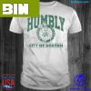 Official Boston Celtics Humbly City Of Boston Fashion T-Shirt