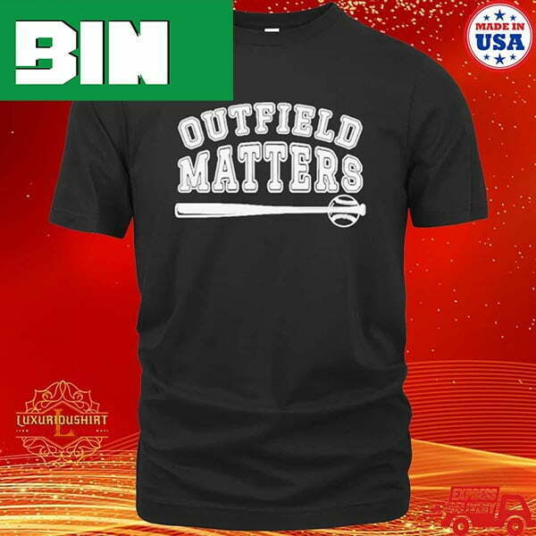 Official Outfield Matters Baseball Outfields Funny Style T-Shirt