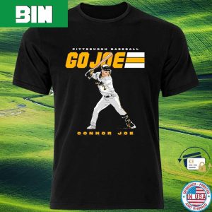 Pittsburgh Pirates Baseball MLB Team Go Joe Connor Fan Gifts T-Shirt
