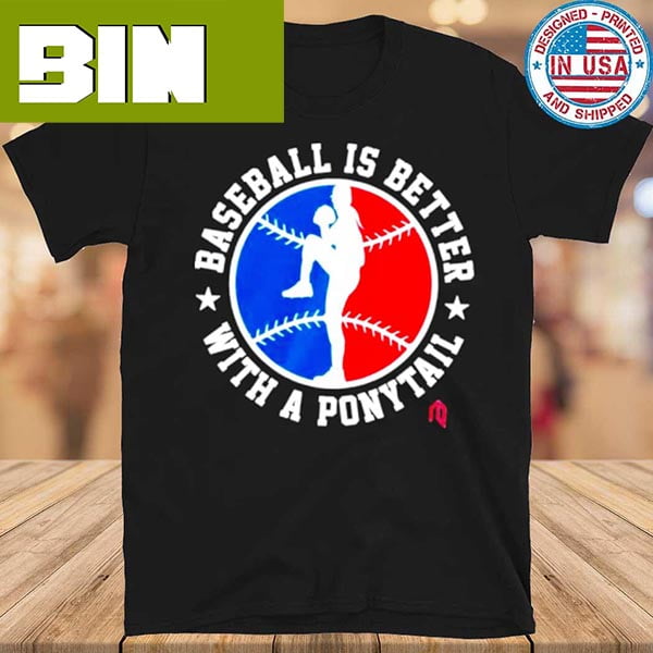 Premium Baseball is better with a ponytall Fashion T-Shirt