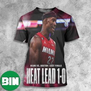 The Miami Heat Take Game 1 In Boston Celtics Jimmy Butler Is Fire NBA Playoffs 2023 All Over Print Shirt