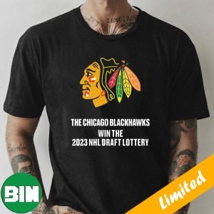 The NHL Black Hawks Will Get The First Overall Pick In The NHL Draft After Win The 2023 NHL Draft Lottery Fan Gifts T-Shirt