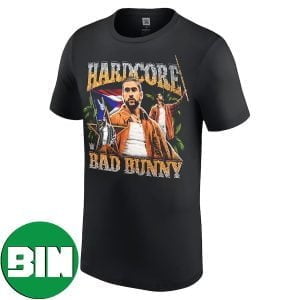 WWE Backlash Bad Bunny Hardcore Fan Gifts T-Shirt