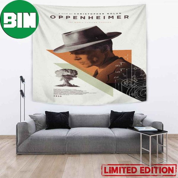 A Film By Chrisopher Nolan The World Forever Changes Oppenheimer 2023 Poster Wall Decor Tapestry
