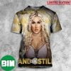 And Still NXT Women’s Champion Tiffany Stratton NXT Gold Rush 3D T-Shirt