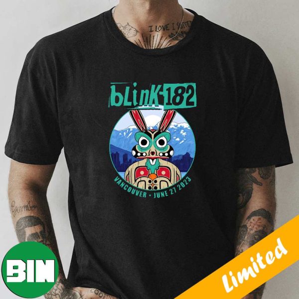 Blink-182 Vancouver June 27 2023 Vancouver Event Tee Fan Gifts T-Shirt