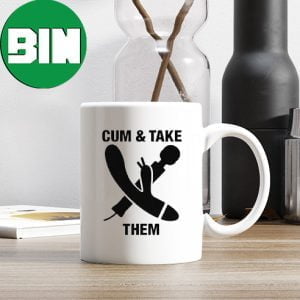 Cum And Take Them Funny Ceramic Mug