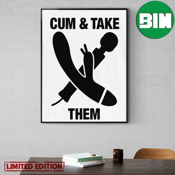 Cum And Take Them Funny Home Decor Poster Canvas