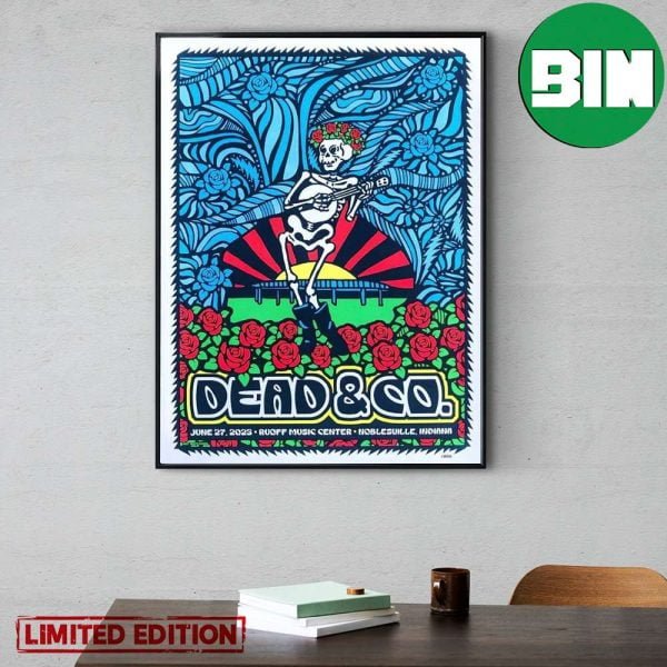 Dead And Company June 27 2023 Ruoff Music Center Noblesville Indiana Home Decor Poster Canvas