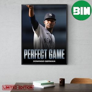 Domingo German Is Perfect First Pitcher Perfect Game MLB New York Yankees Poster Canvas
