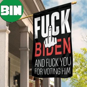 Fuck Biden Fuck You For Voting Him Flag Anti Biden Flag Outdoor Decor 2 Sides Garden House Flag