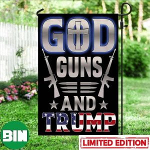 God Guns And Trump Flag 2024 2nd Amendment Right And Support Trump For President Merchandise House-Garden Flag