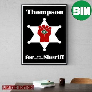 Hunter S Thompson For 1970 Aspen Colorado Sheriff Home Decor Poster-Canvas