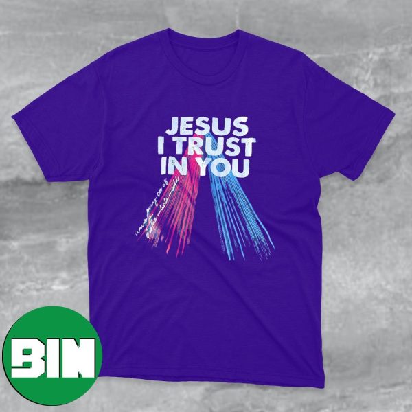 Jesus I Trust In You Catholic Shirt Club T-Shirt