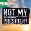 Not My President Flag He Is Not My President Flag Outdoor Hanging Decor 2 Sides Garden House Flag