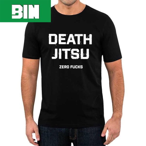 Orginal Death Jitsu Zero Fucks 2023 T-Shirt