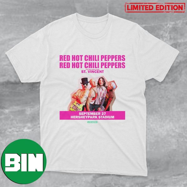 Red Hot Chili Peppers Hersheypark Stadium PA September 27 2023 Fan Gifts T-Shirt