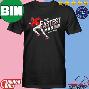 The Fastest Man In The World Elly De La Cruz Fan Gifts T-Shirt