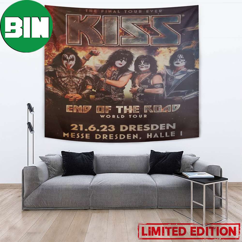 The Final Tour Ever Kiss End Of The Road June 21 2923 Messe Dresden Halle I Home Decor Poster Tapestry