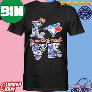 Toronto Blue Jays My Love Is On That Count Signatures Fan Gifts T-Shirt