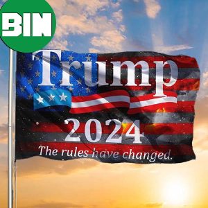 Trump 2024 Flag Made In USA Trump Flag The Rules Have Changed Trump 2024 Merchandise 2 Sides Garden House Flag