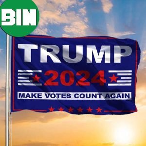 Trump 2024 Flag Make Votes Count Again Trump 2024 Merch Yard Flag For Supporters 2 Sides Garden House Flag