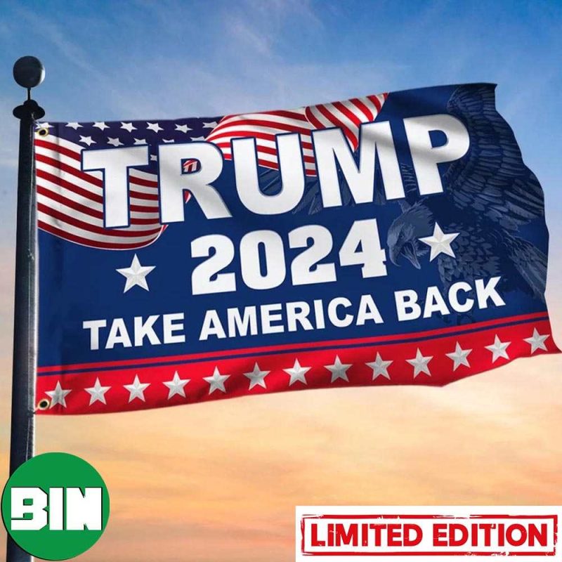 Trump 2024 Take America Back Flag Patriotic Eagle ProTrump MAGA Flag