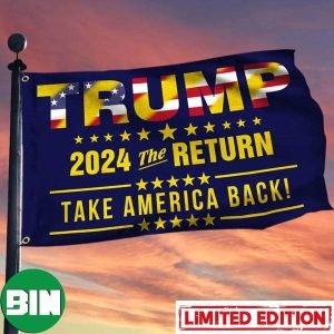 Trump 2024 The Return Take American Back Vote Trump For President MAGA Political Merch House-Garden Flag