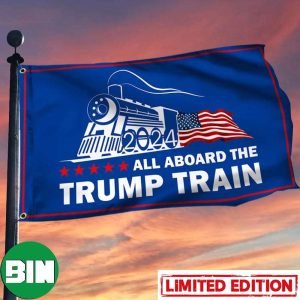 Trump Flag 2024 All Board The Trump Train Ultra MAGA President Campaign Merch House-Garden Flag