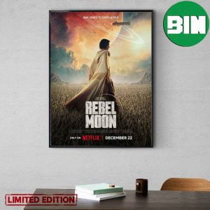 War Comes To Every World A Zack Snyder Film Rebel Moon Only On Netfix Home Decor Poster Canvas
