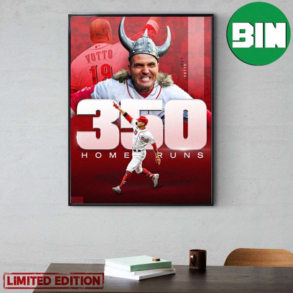 Congrats To Joey Votto On 350 Bangs-350 Home Runs Cincinnati Reds Poster Canvas