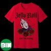 Jelly Roll Ain’t No Saving Official T-Shirt