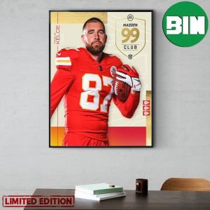 NFL Madden 24 Kansas City Chiefs Congrats On The Most 99 Club Travis Kelce Poster Canvas