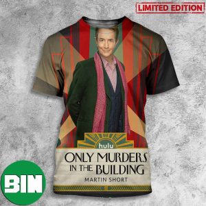New Poster Movie Only Murders In The Building Martin Short 3D T-Shirt