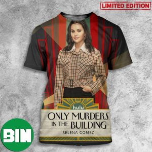 New Poster Movie Only Murders In The Building Selena Gomez 3D T-Shirt