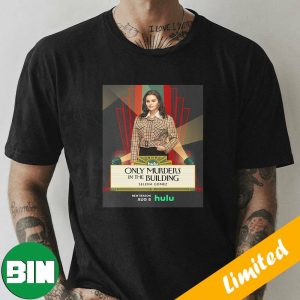 New Poster Movie Only Murders In The Building Selena Gomez T-Shirt