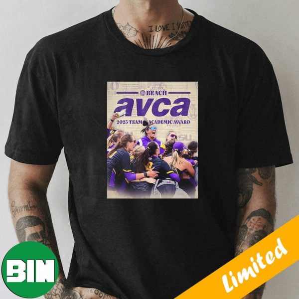 The LSU Tigers Beach Volleyball Have Earned The AVCA Team Academic Awards T-Shirt