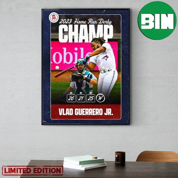 Vlad Guerrero Jr The 1st Father Son Duo To Win The Home Run Derby 2023 Poster Canvas