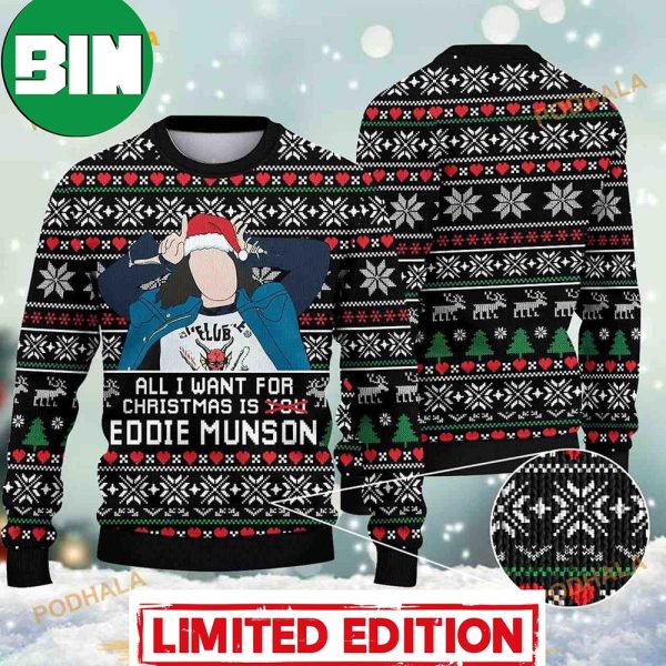 All I Want For Christmas Eddie Munson Funny Stranger Things Movie Christmas Ugly Sweater