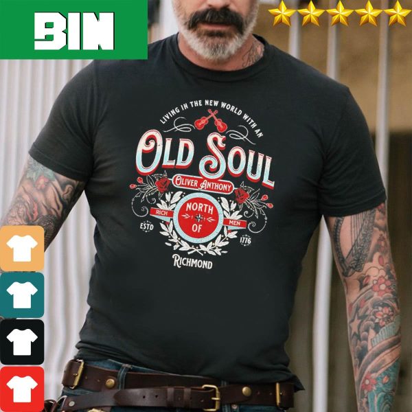 Living In The New World With An Old Soul Oliver Anthony T-Shirt