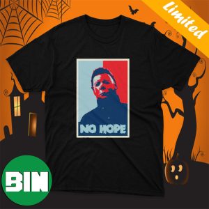 No Hope Michael Myers Halloween Shirt