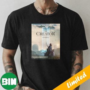 The Creator From The Director Of Rogue One Only In Theaters September 29 T-Shirt