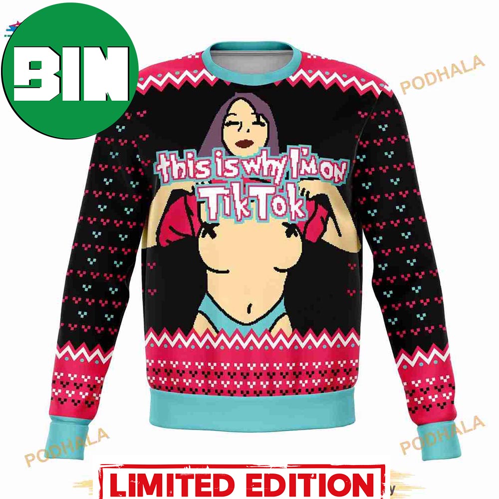 This Is Why I'm On Tiktok Funny Christmas 2023 Best Ugly Sweater