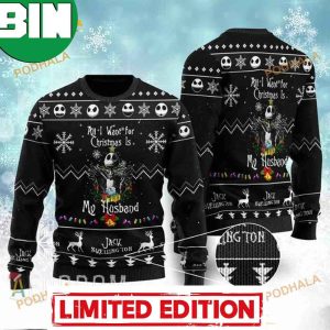 All I Want For Christmas Is My Husband Jack Skellington Ugly Christmas Sweater