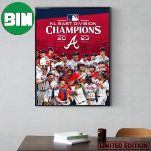 Atlanta Braves Are 2023 NL East Champions For The A Home Decor Poster Canvas