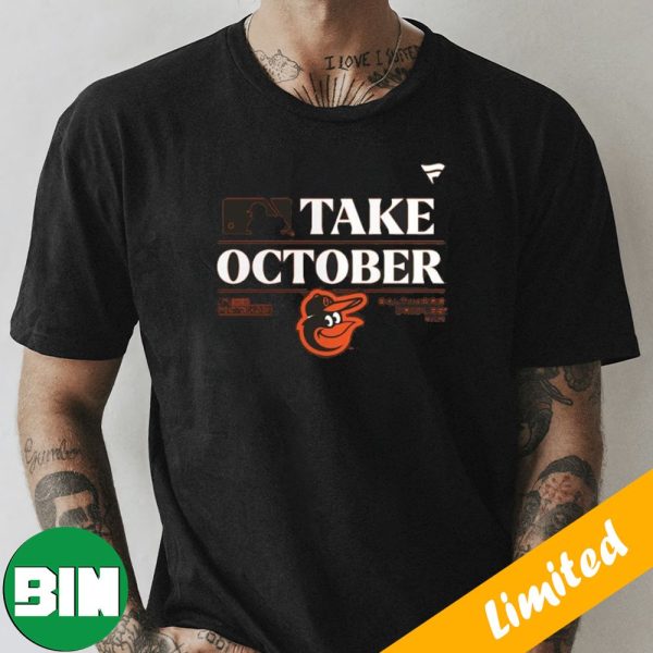 Baltimore Orioles 2023 Postseason Take October T-Shirt