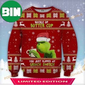 Buckle Up Buttercup You Just Flipped My Grinch Switch Wool Christmas Sweater
