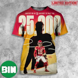 Fastest QB In NFL History To Pass 25000 Yards Congratulations Patrick Mahomes 3D T-Shirt