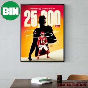 Fastest QB In NFL History To Pass 25000 Yards Congratulations Patrick Mahomes Home Decor Poster Canvas