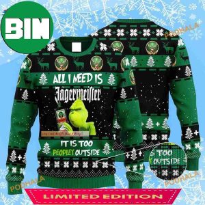 Grinch All I Need Is Jagermeister It Is Too Peopley Outside Ugly Sweater
